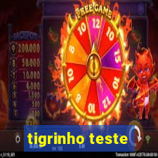 tigrinho teste